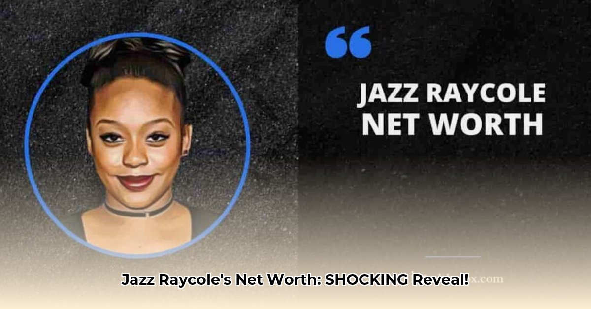 jazz-raycole-net-worth